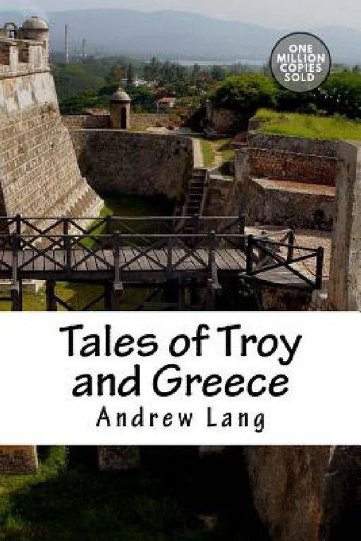 Tales of Troy and Greece by Andrew Lang