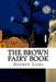 The Brown Fairy Book by Andrew Lang