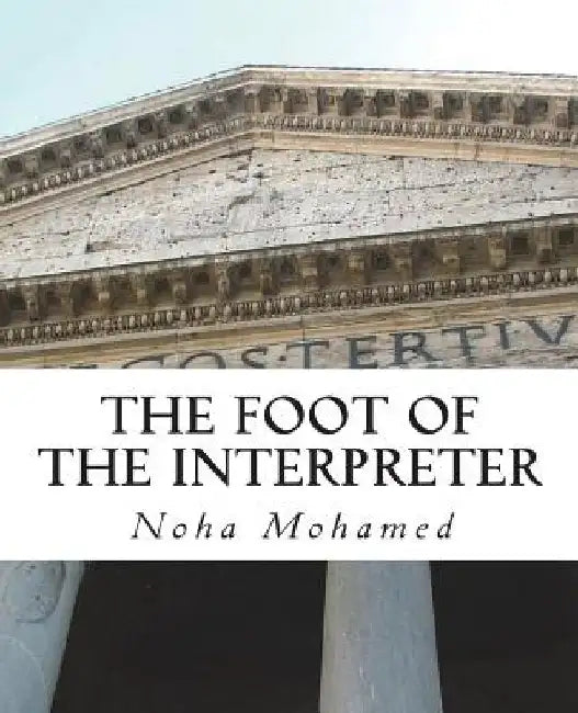 The Foot Of The Interpreter by Noha Taha Mohamed