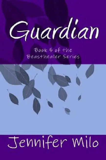 Guardian by Jennifer Milo