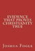 Evidence That Proves Christianity True by Joshua a. Fogle