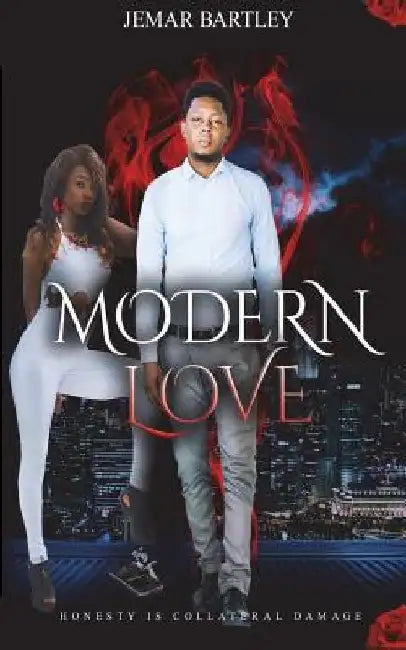 Modern Love by Jemar O. L. Bartley