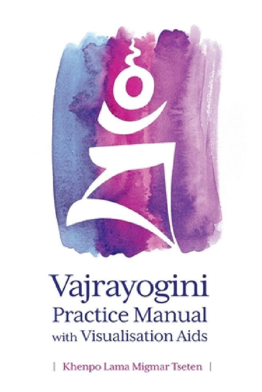 Vajrayogini Practice Manual with Visualization Aids by Khenpo Lama Migmar Tseten