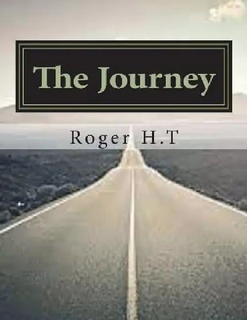 The Journey by Roger T. H