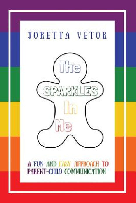 The Sparkles in Me by Joretta Vetor