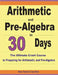 Arithmetic and Pre-Algebra in 30 Days: The Ultimate Crash Course to Preparing for Arithmetic and Pre-Algebra by Ava Ross