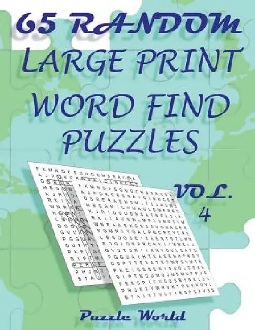 Puzzle World 65 Random Large Print Word Find Puzzles - Volume 4: Brain Games for Your Mind by Puzzle World