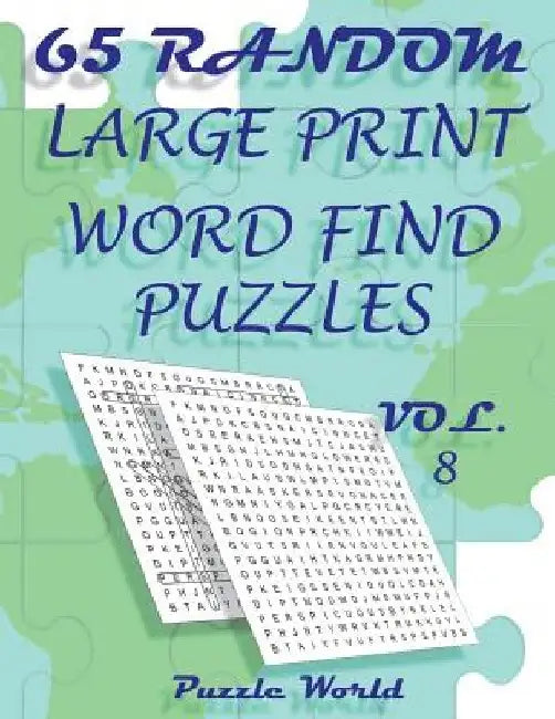 Puzzle World 65 Random Large Print Word Find Puzzles - Volume 8: Brain Games for Your Mind by Puzzle World