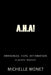 A.H.A!: Awareness. Hope. Affirmation by Michelle Monet