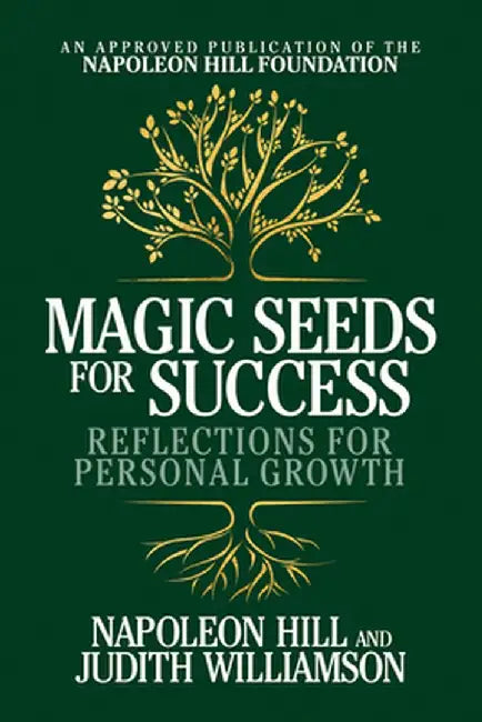 Magic Seeds for Success: Reflections for Personal Growth by Napoleon Hill