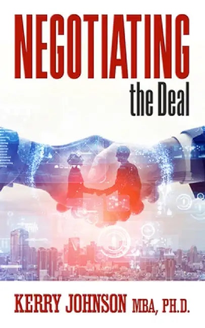 Negotiating the Deal by Kerry Johnson