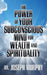 The Power of Your Subconscious Mind for Wealth and Spirituality by Joseph Murphy