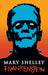 Frankenstein by Mary Shelley