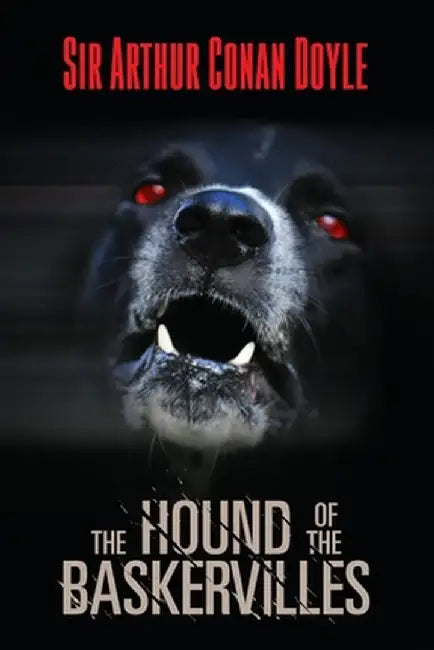 The Hound of the Baskervilles by Arthur Conan Doyle