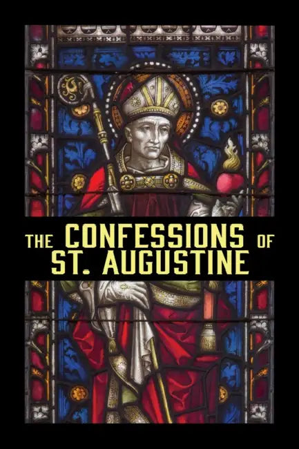 The Confessions of St. Augustine by St Augustine
