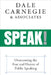 Speak!: Overcoming the Fear and Horror of Public Speaking by Dale Carnegie &. Associates