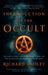 Introduction to the Occult: Your Guide to Subjects Ranging from Atlantis, Magic, and Ufo's to Witchcraft, Psychedelics, and Thought Power by Richard Smoley