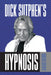 Dick Sutphen's Hypnosis by Roberta Sutphen