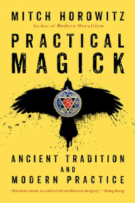 Practical Magick: Ancient Tradition and Modern Practice by Mitch Horowitz