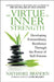 The Virtue of Inner Strength: Developing Extraordinary Resilience Through the Power of Self-Esteem by Nathaniel Branden, Laurie Branden