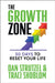 The Growth Zone: 30 Days to Reset Your Life by Dan Strutzel, Traci Shoblom