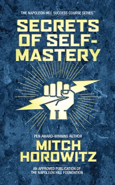 Secrets of Self-Mastery by Mitch Horowitz