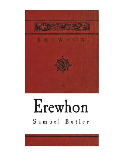 Erewhon: Over the Range by Samuel Butler
