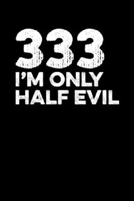 333: I'm Only Half Evil by Anna Bulanan