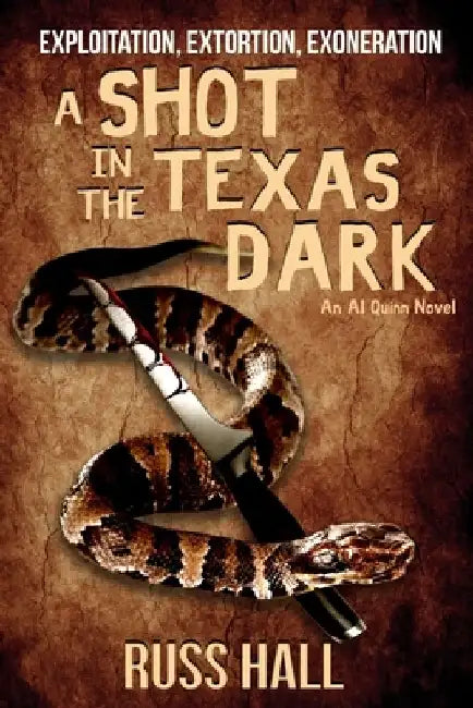 A Shot in the Texas Dark by Russ Hall