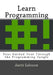 Learn Programming: Your Guided Tour Through the Programming Jungle by Antti Salonen