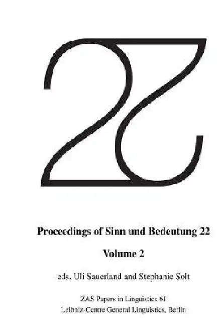 Proceedings of Sinn und Bedeutung 22: Volume 2 by Stephanie Solt