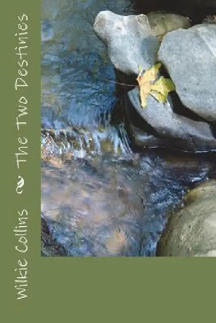The Two Destinies by Wilkie Collins