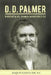 D.D. Palmer. Biografía del primer quiropráctico by Tor, Joaquin Valdivia