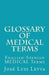 Glossary of Medical Terms: English-Spanish MEDICAL Terms by Jose Luis Leyva