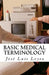 Basic Medical Terminology: English-Spanish MEDICAL Terms by Jose Luis Leyva