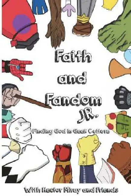Faith & Fandom Jr by Rosa E. Miray