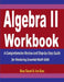 Algebra 2 Workbook: A Comprehensive Review and Step-by-Step Guide for Mastering Essential Math Skills by Ava Ross