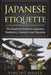 Japanese Etiquette: The Essential Guide to Japanese Traditions, Customs, and Etiquette by Vincent Miller