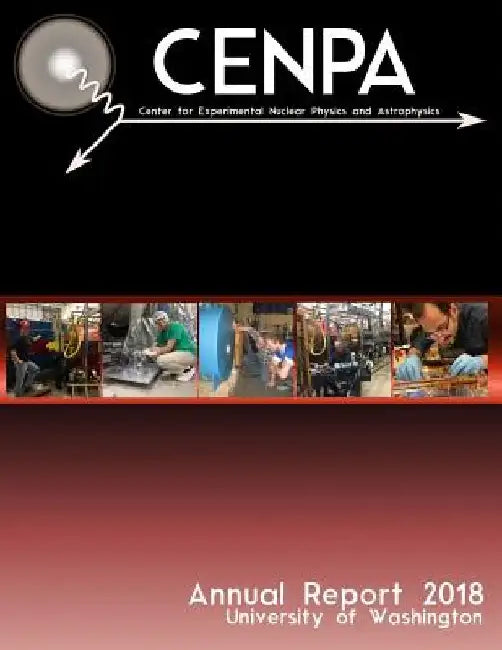 CENPA Annual Report 2018 by Et Al D. W. Hertzog