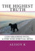 The Highest Truth: Conversations With... a Very Wise Spiritual Being by Alison K
