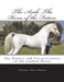 The Arab: The Horse of the Future: The History and Characteristics of the Arabian Horse by Jackson Chambers