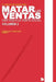 Matar las Ventas - Vol. 2: Dar Vida a la Venta Social by The Ink Company Publishing