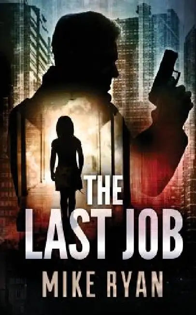 The Last Job by Mike Ryan