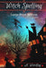 Witch Spelling: Large Print Edition by A. Woodley
