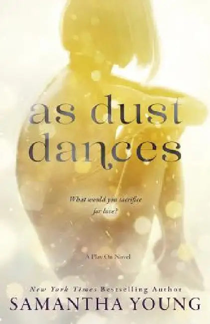 As Dust Dances by Samantha Young
