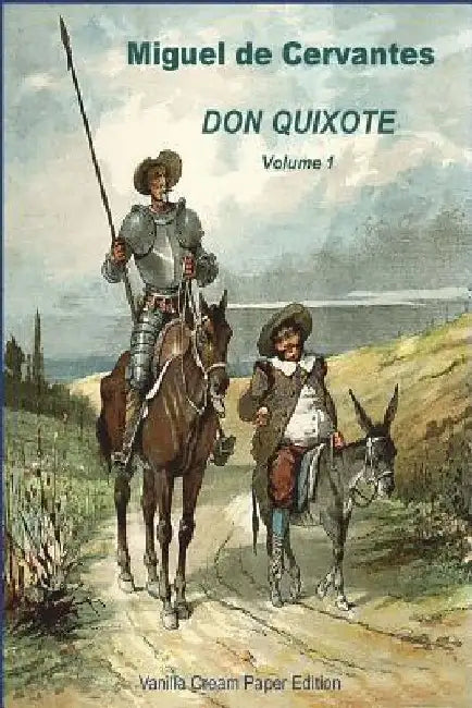 Don Quixote Volume 1 by Miguel De Cervantes