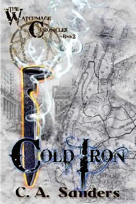 Cold Iron by C. a. Sanders