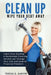 Clean Up - Wipe Your Debt Away: Learn How Starting a Residential Cleaning Service Can Change Your Life And Lead To Financial Freedom by Teresa E. Garvin