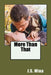 More Than That by Mina, J. S.