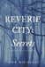 Reverie City: Secrets by Ron Michaels